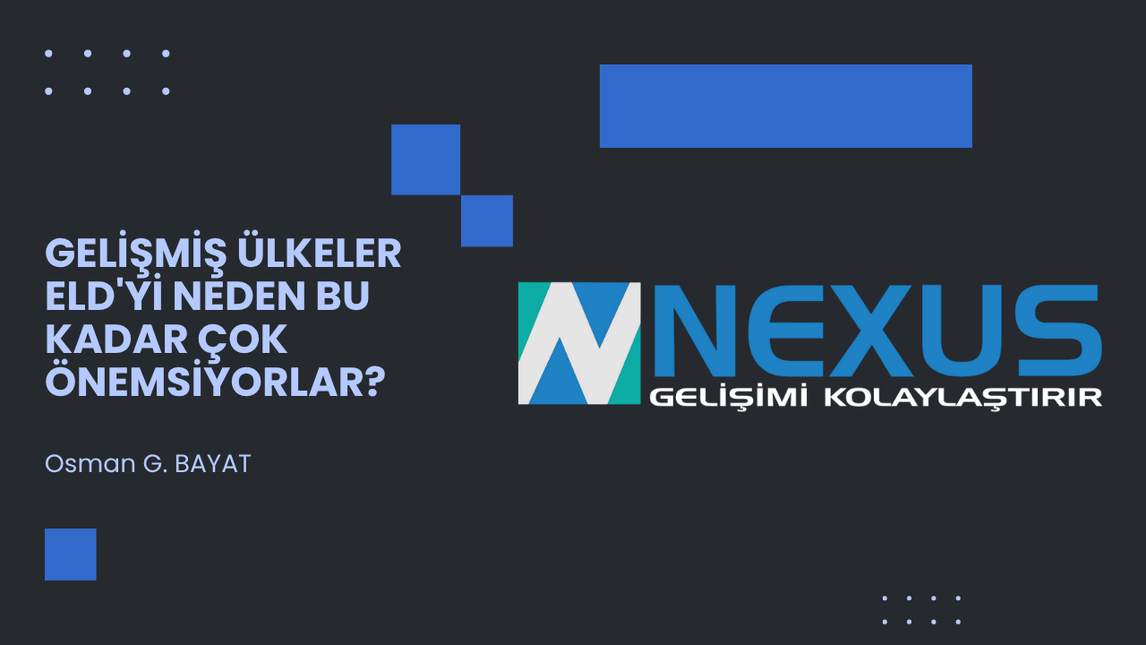 Gelişmiş Ülkeler ELD'yi Neden Bu Kadar Çok Önemsiyorlar? - Nexus Engineering